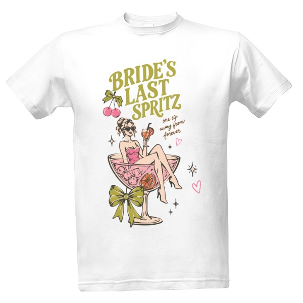 Tričko s potlačou bride's last spritz